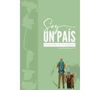 Soy un pais: Diario de un migrante