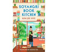 Soyangri Book Kitchen – The heartwarming Korean bestseller about the power of books