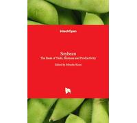 Soybean - The Basis of Yield, Biomass and Productivity