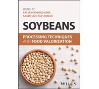 Soybeans : Processing Techniques and Food Valorization