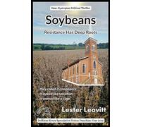 Soybeans: Resistance Has Deep Roots (Driftless Rivers Franchise)