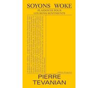Soyons Woke: Plaidoyer pour les bons sentiments