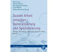 Soziale Arbeit zwischen Generalisierung und Spezialisierung