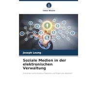 Soziale Medien in der elektronischen Verwaltung: Eine empirische Studie zu Faktoren und Folgen der Adoption