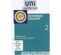 Sozialphilosophie, Teil 2 Die dynamische Gesellschaft (Reihe: uni auditorium) [DVD]