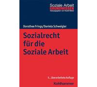 Sozialrecht Fur Die Soziale Arbeit (Grundwissen Soziale Arbeit, 4)