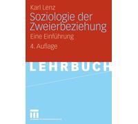 Soziologie der Zweierbeziehung: Eine Einf?hrung by Karl Lenz (German) Paperback
