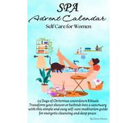 Spa Advent Calendar 2025 For Women: 24 Days of Christmas Countdown for Mom, Wife, Sister, Grandma/ Simple & Easy Meditation for Soaking in the Bathtub or Shower/ Hygge/ Cozy Xmas Self Care Relaxation