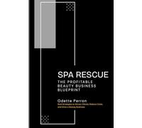 SPA RESCUE: The Profitable Beauty Business Blueprint