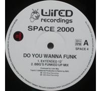 Space 2000 - Do You Wanna Funk - Space 2000 2X12"