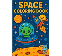 Space: A Cosmic Coloring Book for Adults and Teens Featuring Galaxies, Planets, and Whimsical Outer Space Adventures