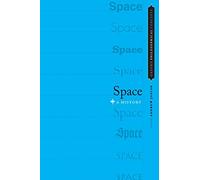 Space: A History (Oxford Philosophical Concepts)
