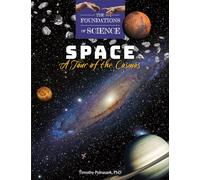 Space: A Tour of the Cosmos (The Foundations of Science)