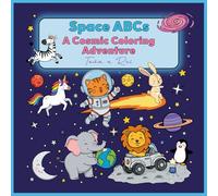 Space ABCs: A Cosmic Coloring Adventure