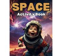 Space Activity Book:: 80 pages of Word Search Puzzles with solutions, Sudoku, Mazes plus Coloring Fun! Perfect for boys and girls ages 6 and above!