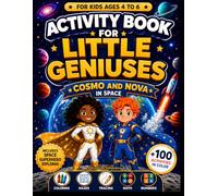 Space Activity Book for Kids Ages 4-6: 100+ Fun Activities with Cosmo and Nova | Coloring, Mazes, Tracing, Math and Dot to Dot | Superhero Space Adventures for Boys and Girls (Cosmo y Nova)