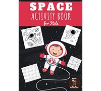 Space Activity book for kids: Ages 5 - 10 years old | Children's 76 fun learning activities about Space Science | Astronaut Colouring, Rocket, ... Easy Sudoku | Gift for girls and boys.