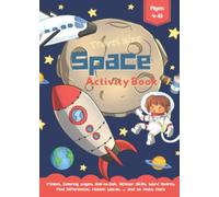 SPACE Activity Book for Kids: Perfect 5x7 TRAVEL SIZE Book: Mazes, Coloring, Dot-to-Dot, Spot the Difference, Two of the Same, Word Searches, Scissor ... MORE (Travel Size Activity Books For Kids)