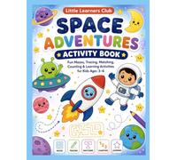 Space Adventure Activity Book for Kids Ages 3-6: Fun Coloring, Mazes, Tracing, Dot-to-Dot, and Learning Activities with Rockets, Planets, Astronauts, and More