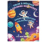 Space Adventure Coloring Book: Color & Discover - A Coloring Book Series