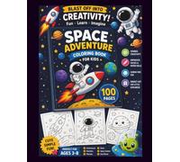 Space Adventure Coloring Book for Kids: Fun and Easy Coloring Pages with Astronauts, Rockets, Planets, Stars and Outer Space Activities for Boys & Girls Ages 3-8
