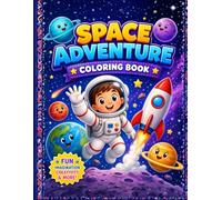 Space Adventure Coloring Book: Fun and Easy Space Coloring Pages for Kids Ages 4-8 | Cute Astronauts, Rockets, Planets, Stars, and Galactic Adventures