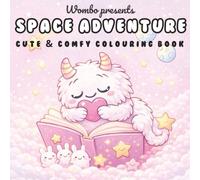 Space Adventure: Colouring Book for Adults and Kids, Bold and Easy, Simple and Big Designs for Relaxation Featuring Animals, Landscape, Flowers, ... And Many More (Cute & Comfy Colouring Books)