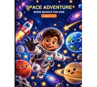 Space Adventure: Word Search for Kids Ages 6-10: Fun and Challenging Puzzles for Clever Kids