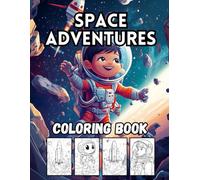 Space Adventures: 40 Big and Fun-Filled Galaxy Designs for Kids