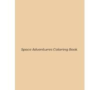 Space Adventures Coloring Book: Astral Art for Creative Minds
