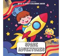 Space Adventures Coloring Book for Kids: A Bold and Easy, Cute and Fun Coloring Book for Kids, Ages 3-8 | With Alien Friends, Cool Rockets and a ... to Color (Little Artists Coloring Books)