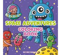 Space Adventures Coloring Book for Kids: Fun Galactic Scenes to Color: Space Coloring Book for Kids Ages 4-8 | Fun Astronaut, Rocket, and Planet Designs (Relaxing Coloring Books)
