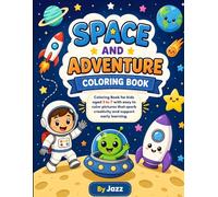 Space and Adventure Coloring Book: Fun and Easy Outer Space Coloring Pages for Kids Ages 3-7 with Rockets, Astronauts, Aliens, Planets, Stars, and Moon Adventures