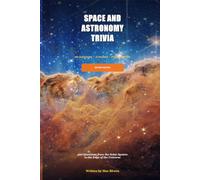 Space and Astronomy Trivia: 500 Questions from the Solar System to the Edge of the Universe - with a Party Sampler for Game Night