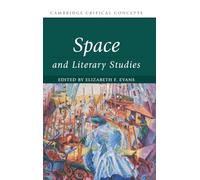 Space and Literary Studies (Cambridge Critical Concepts)