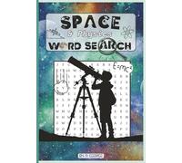 Space and Physics Word Search: 720 Words To Find! Space and Physics Themed Word Search Puzzles for Kids & AdultsExplore Planets, Black Holes, Galaxies and More