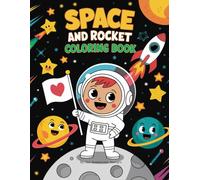 Space and Rocket Coloring Book: Explore rockets, astronauts, and planets in this cosmic coloring adventure! Perfect for creative minds and endless fun.