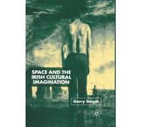 Space and the Irish Cultural Imagination