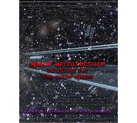 Space Architecture: Buildings for the Outer Space