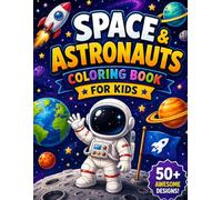 Space & Astronauts Coloring Book for Kids: 50 Out-of-This-World Designs with Rockets, Astronauts, Planets, Aliens and More for Kids Ages 5-12 (Royal Line Coloring Collection)