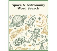 Space & Astronomy Word Search for Kids: A Word Search, Coloring & Maze Activity Book - 10 Themed Space Adventures for Curious Kids (Children's Coloring and Puzzle Books)