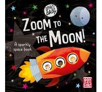 Space Baby: Zoom to the Moon!: A first shiny space adventure touch-and-feel board book (Space Baby)