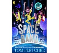 Space Band : The out-of-this-world new adventure from the number-one-bestselling author Tom Fletcher