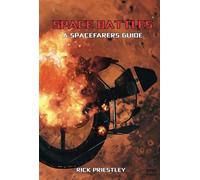 Space Battles: A Spacefarers Guide