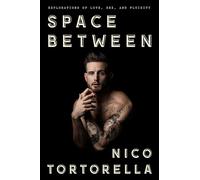 Space Between: Explorations of Love, Sex, and Fluidity