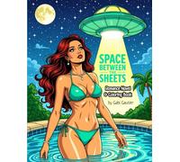 Space Between The Sheets (Plump Porcupine Publishing): Romance Novel & Coloring Book