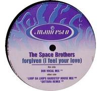 Space Brothers - SPACE BROTHERS / FORGIVEN (I FEEL YOUR LOVE)