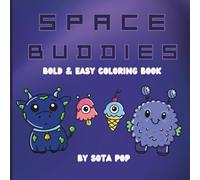Space Buddies: Bold and Easy Coloring Book
