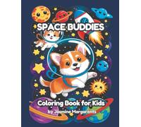 Space Buddies: Space Coloring Book for Kids with 35 Cute Animal Astronauts, Planets, and Rockets: Fun Cosmic Coloring Pages for Toddlers and Children Ages 4-8