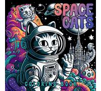 Space Cats: A Coloring Book for Kids and Adults